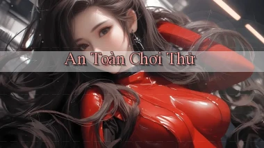 An toàn Chơi thử