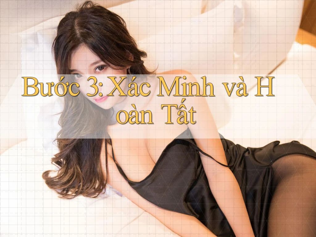 Bước 3: Xác Minh Và Hoàn Tất