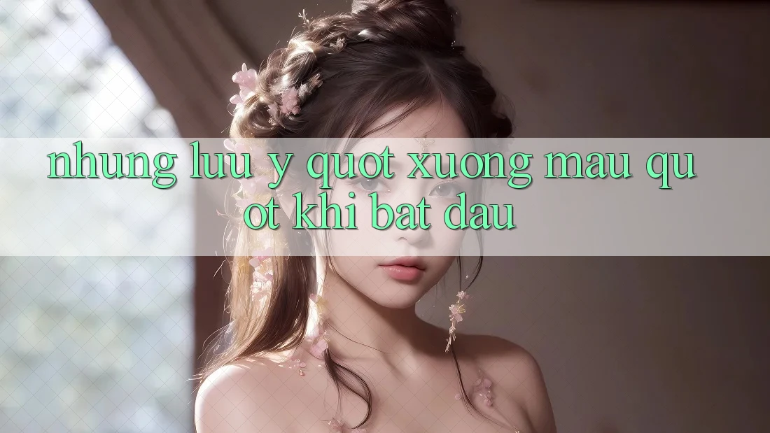 Những Lưu Ý " Xương Máu" Khi Bắt Đầu Những Lưu Ý " Xương Máu" Khi Bắt Đầu